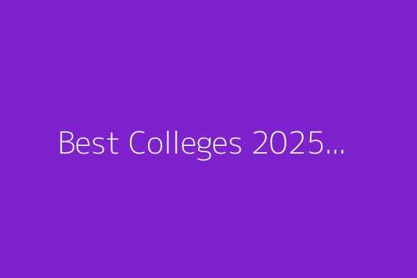 Best Colleges 2025