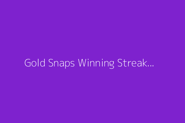 Gold Snaps Winning Streak