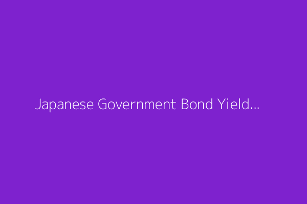 Japanese Government Bond Yields Could Continue to Rise