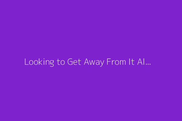Looking to Get Away From It All? Here’s 6 Off-the-Grid Getaways.