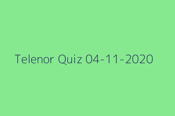 My Telenor Quiz 04-11-2020