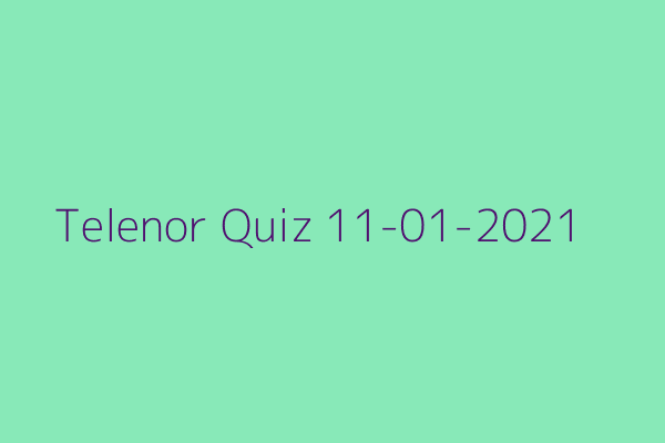 My Telenor Quiz 11-01-2021