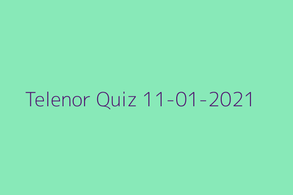 My Telenor Quiz 11-01-2021