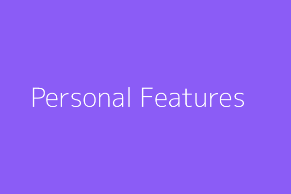Personal Features