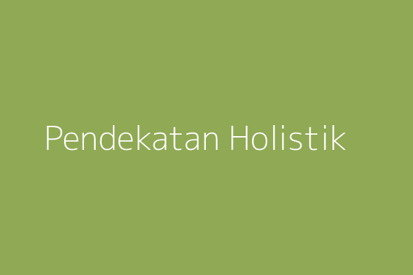 Pendekatan Holistik