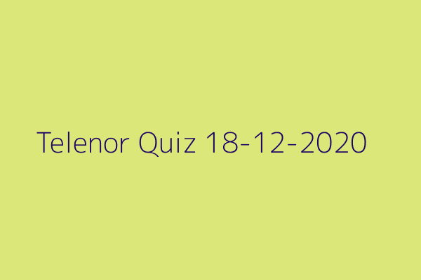 My Telenor Quiz 18 December 2020