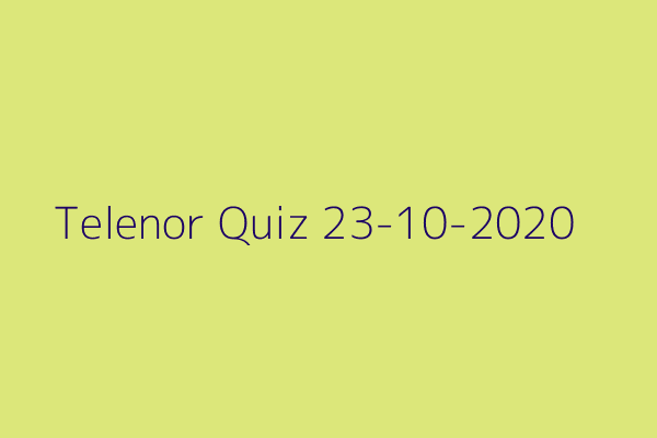 My Telenor Quiz 23 October 2020