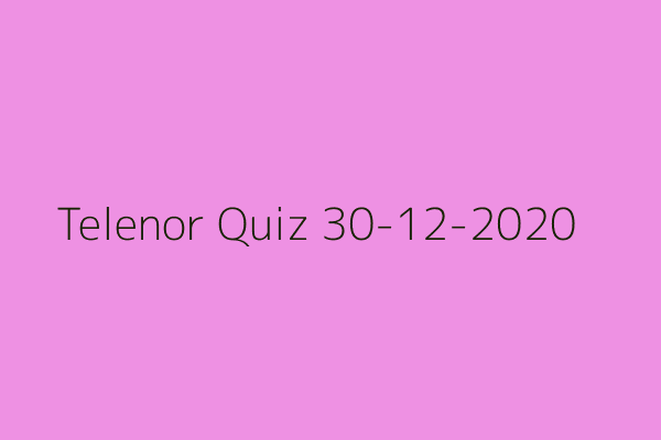 My Telenor Quiz 30 December 2020