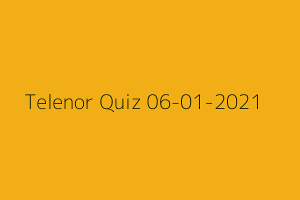 My Telenor Quiz 06-01-2021