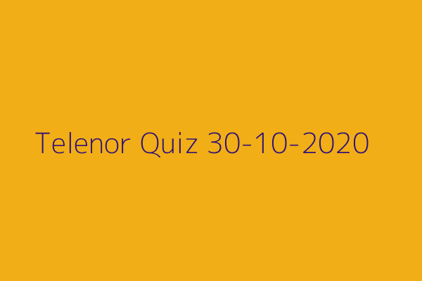 My Telenor Quiz 30 October 2020