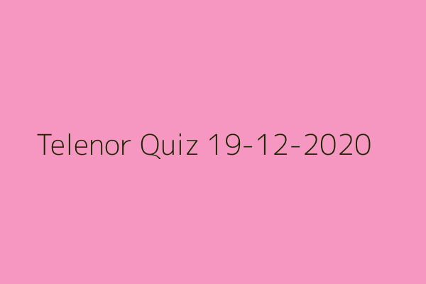 My Telenor Quiz 19 December 2020