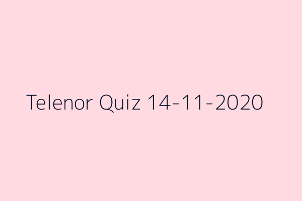 My Telenor Quiz 14 November 2020