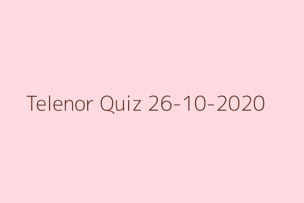 My Telenor Quiz 26 October 2020