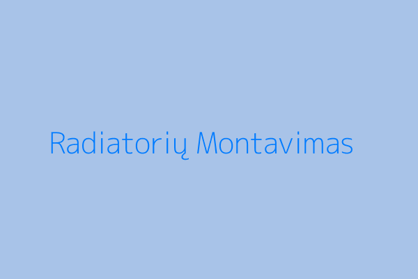 Radiatoriaus montavimas