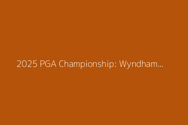 2025 PGA Championship: Wyndham Clark apologizes for launching driver into sign during final round