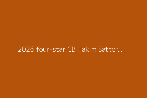 2026 four-star CB Hakim Satterwhite stays home, commits to Maryland