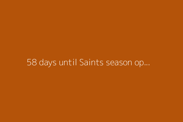 58 days until Saints season opener: Every player to wear No. 58