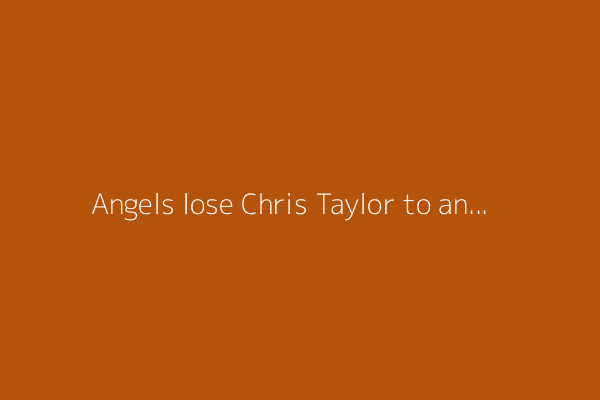 Angels lose Chris Taylor to another broken hand, Jorge Soler to lower back inflammation