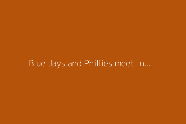 Blue Jays and Phillies meet in series rubber match