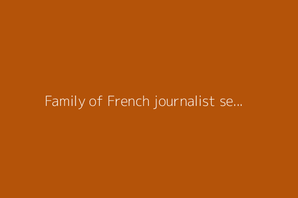 Family of French journalist sentenced in Algeria pleads for help from soccer great Zidane