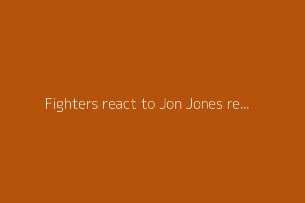 Fighters react to Jon Jones retirement, Tom Aspinall becoming UFC champion