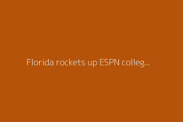 Florida rockets up ESPN college football recruiting rankings