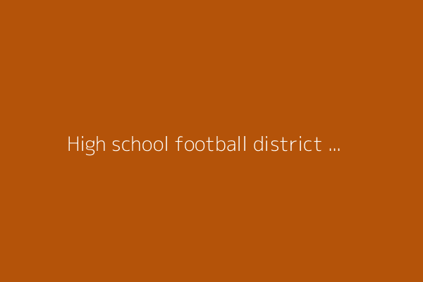 High school football district alignments for 2025-26 released by MSHSL