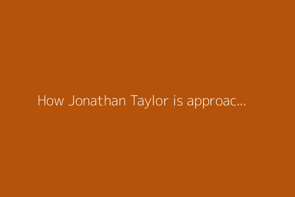 How Jonathan Taylor is approaching the Colts&#39; QB competition from the RB position