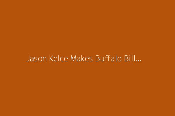 Jason Kelce Makes Buffalo Bills Look Foolish In New Philadelphia Eagles Tush Push Update