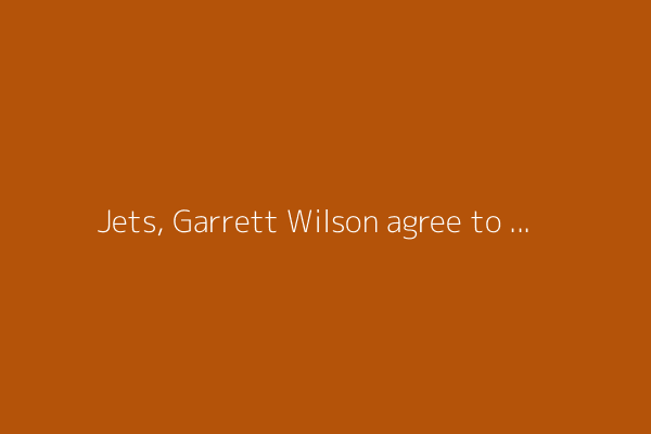 Jets, Garrett Wilson agree to massive four-year contract extension