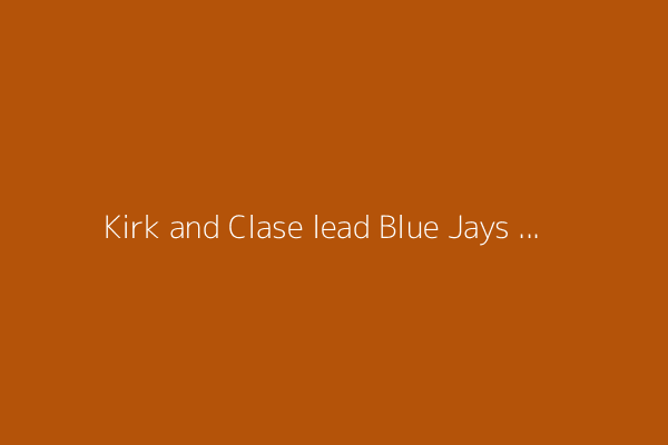 Kirk and Clase lead Blue Jays past Cardinals 5-4 in 10 innings