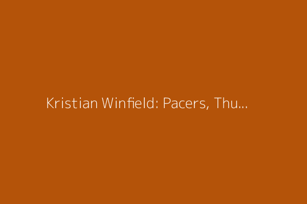 Kristian Winfield: Pacers, Thunder showing Knicks how to build championship roster
