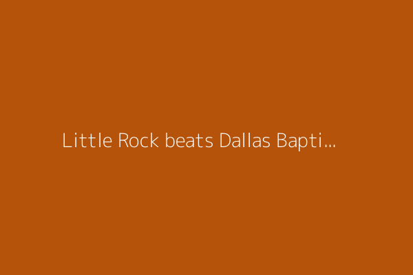 Little Rock beats Dallas Baptist 8-6 to reach the regional final in Baton Rouge