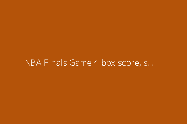 NBA Finals Game 4 box score, stats: Shai Gilgeous-Alexander, Thunder tie series vs Pacers