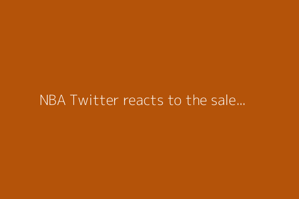 NBA Twitter reacts to the sale of majority stake of Lakers