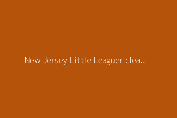 New Jersey Little Leaguer cleared to play after being suspended for a &#39;unsportsmanlike&#39; bat flip