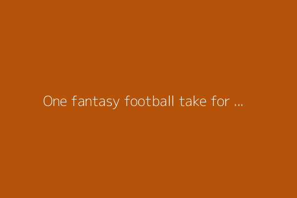 One fantasy football take for every NFC team for 2025