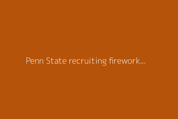 Penn State recruiting fireworks coming this holiday weekend?