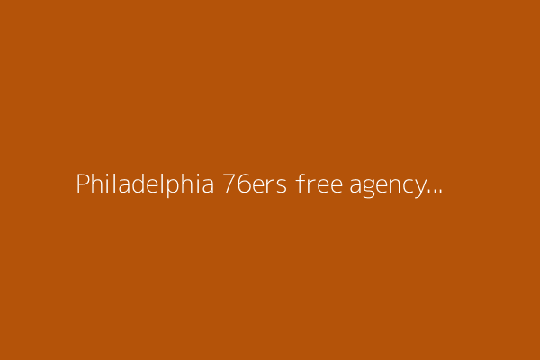 Philadelphia 76ers free agency: What happens with Kelly Oubre Jr.?
