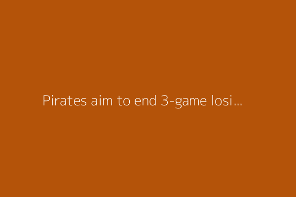 Pirates aim to end 3-game losing streak, take on the Reds
