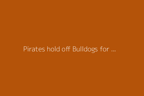 Pirates hold off Bulldogs for sectional title