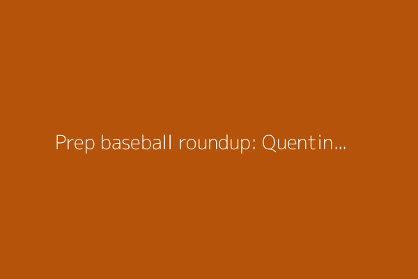 Prep baseball roundup: Quentin Young's 14th homer powers Oaks Christian to playoff win