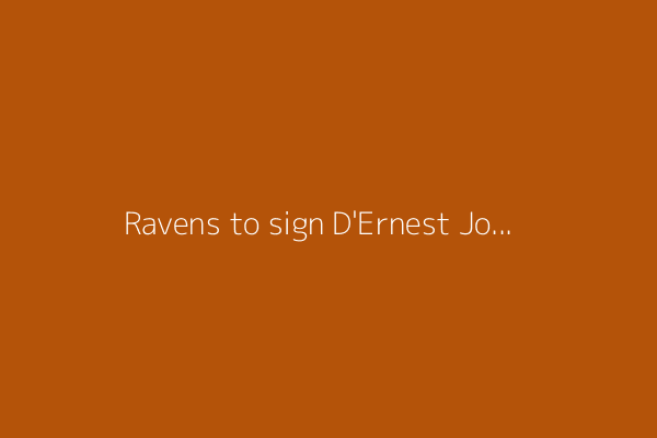 Ravens to sign D&#39;Ernest Johnson