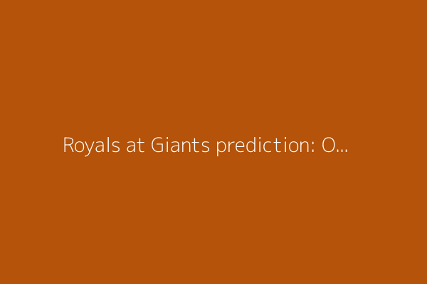 Royals at Giants prediction: Odds, expert picks, starting pitchers, betting trends, and stats for May 19
