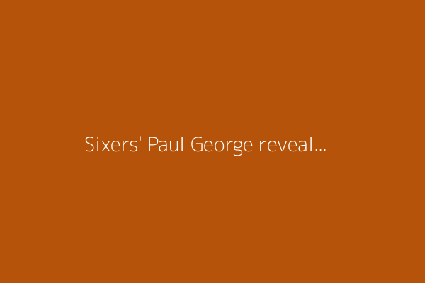 Sixers&#39; Paul George reveals advice to rookie VJ Edgecombe: &#39;Bring what you do&#39;