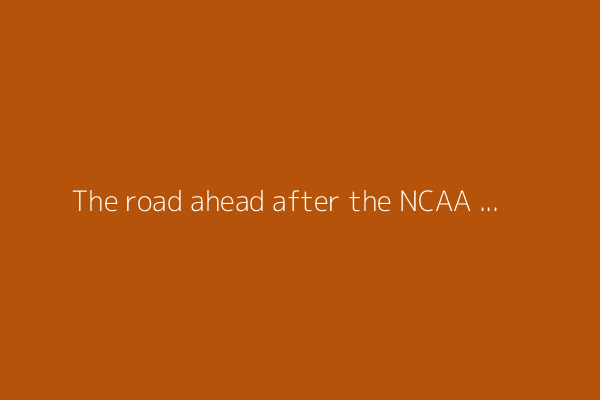 The road ahead after the NCAA settlement comes with risk, reward and warnings