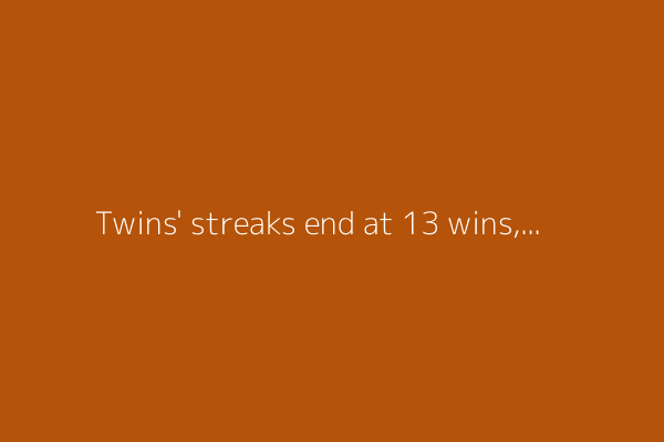 Twins' streaks end at 13 wins, 34 shutout innings