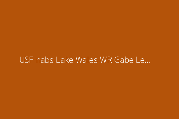USF nabs Lake Wales WR Gabe Legrand