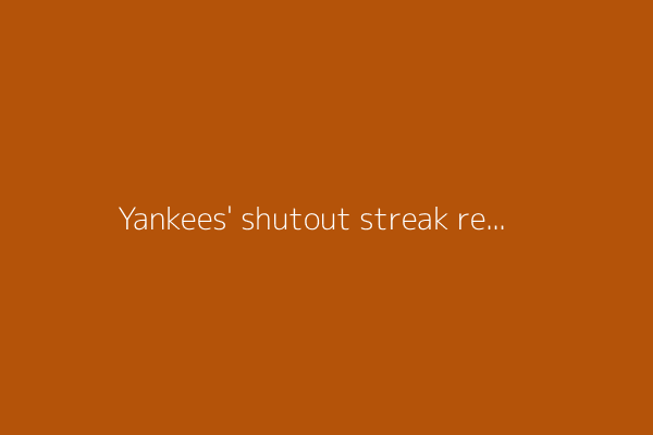 Yankees&#39; shutout streak reaches 29 innings as team loses fifth straight game amid offensive swoon
