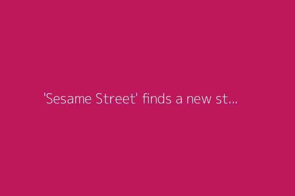 'Sesame Street' finds a new streaming home on Netflix